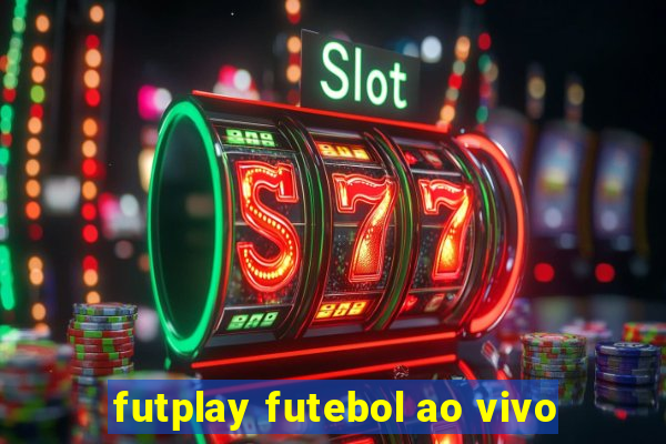 futplay futebol ao vivo